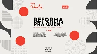 Em Pauta #01 | Reforma pra quem? Uma conversa sobre a Reforma da Previdência (19/7/2019)