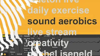 Sound Design Exercise, day 8/60 [Live Stream]