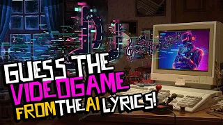 Guess the Game from Ai Lyrics!