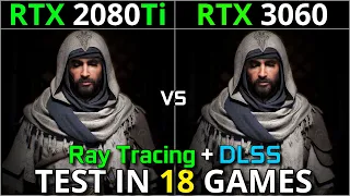 RTX 2080 Ti vs RTX 3060 | Test in 18 Games | 1080p & 1440p | Ray Tracing & DLSS | Detailed Test