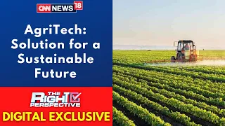 AgriTech Startups In India: Sustainable Future | AgriTech Farming |Right Perspective|CNN News18 Live