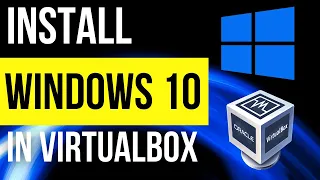 How to install Windows 10 in VirtualBox 2024