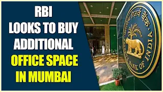 RBI Looks to Buy Additional office space in Mumbai | Hybiz tv