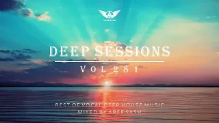 Deep Sessions - Vol 281 ★ Best Of Vocal Deep House Music Mix 2023 By Abee Sash