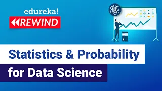 Statistics & Probability for Data Science  | Data Science Tutorial | Edureka | DS Rewind - 4