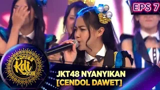 KECE Abis! Sisca JKT48 Nyanyikan CENDOL DAWET [PAMER BOJO] - Kontes KDI Eps 7 (2/9)
