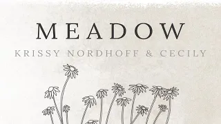 MEADOW (Lyric Video) - Krissy Nordhoff & Cecily