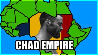 What If CHAD Formed An EMPIRE?