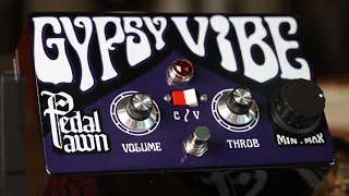 the Psychedelic 60s in a box ! The Pedal Pawn Gypsy Vibe ( Philip Sayce Sound )