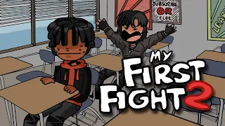 My First Fight 2
