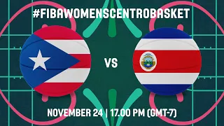 Puerto Rico v Costa Rica | Full Basketball Game | FIBA Centrobasket Women's Championship 2022