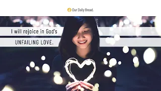 Rejoicing Love | Audio Reading | Our Daily Bread Devotional | February 14, 2023