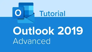 Outlook 2019 Advanced Tutorial