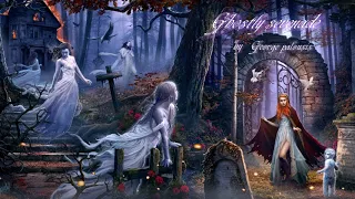 Dark Fantasy Orchestral Music - Ghostly Serenade by George Palousis ft. Lady Delwynne