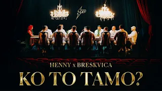 HENNY X BRESKVICA - KO TO TAMO (speed up)