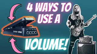 How to use a volume pedal in 4 different positions!