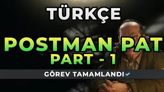POSTMAN PAT PART 1 - PRAPOR TÜRKÇE Escape from Tarkov Görevi