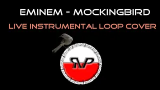 Eminem - Mockingbird // Live Instrumental Loop Cover