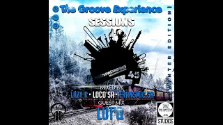 The Groove Experience Sessions 045  Main Mixed By DJ Loco SA