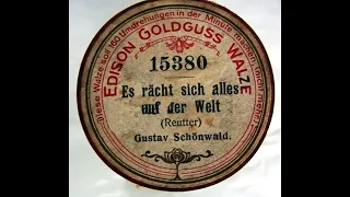 Gustav Schönwald - Es rächt sich alles auf der Welt (1906)