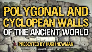 Hugh Newman | Polygonal and Cyclopean Walls of the Ancient World | Megalithomania