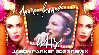 Annie Lennox - Why (Jason Parker 2023 Remix)