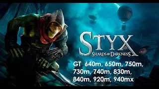STYX : Shards of Darkness (GT 750m 4GB)