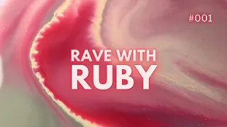 Rave with Ruby #001 (HI-LO, Victor Ruiz, Kevin de Vries, Charlotte de Witte)