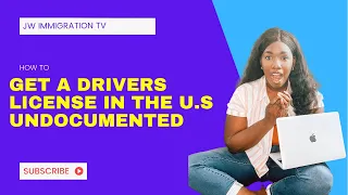 How to get a driver’s license undocumented immigrants