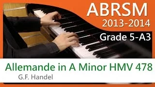 [青苗琴行] ABRSM Piano 2013-2014 Grade 5 A3 G.F. Handel Allemande in A Minor HMV 478 {HD}