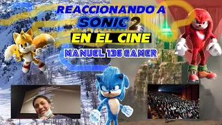 Reacción - Sonic 2: La Película | (Reacción de la audiencia) | Manuel 136 Gamer