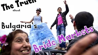 Documentary - The Truth about Bulgaria's Bride Markets