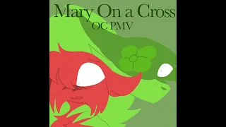 Mary On A Cross | OC PMV | TW