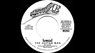 1972 Bread - The Guitar Man (mono radio promo 45)