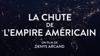 LA CHUTE DE L'EMPIRE AMÉRICAIN - Un film de Denys Arcand