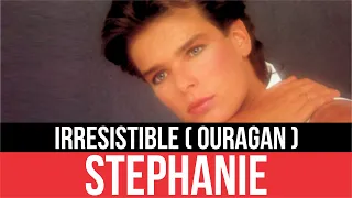 STEPHANIE - Irresistible (Ouragan English Version)  | HQ Audio | Radio 80s Like