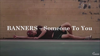 BANNERS - Someone To You 中英字幕
