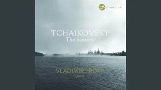 The Seasons, Op. 37a: III. March - Song of the Lark