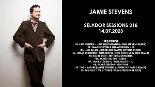 JAMIE STEVENS (Australia) @ Selador Sessions 218 14.07.2023