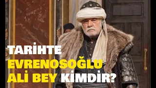 Tarihte Evrenosoğlu Ali Bey Kimdir? | Akıncıların Efsanesi Evrenosoğulları ve Evrenesoğlu Ali Bey