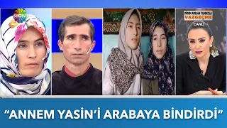 "Annem, Yasin'i siyah arabaya bindirdi" | Didem Arslan Yılmaz'la Vazgeçme | 03.02.2022