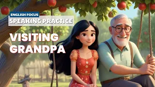 VISITING GRANPA I LEARN ENGLISH THROUGH STORY I IMPROVE YOUR READING AND VOCABULARY