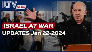 Israel Daily News – War Day 108, January 22, 2024