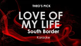 Love of My Life Southborder karaoke