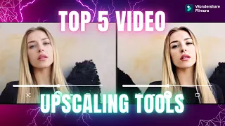 Best 5 AI Video Upscaling Software to Enhance Videos in High Quality