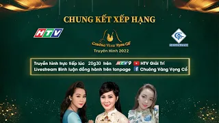 CHUÔNG VÀNG VỌNG CỔ 2022 - CHUNG KẾT XẾP HẠNG | 25/09/2022 #CVVC2022