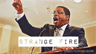 Leviticus 10: Strange Fire | Pastor Kenny Baldwin