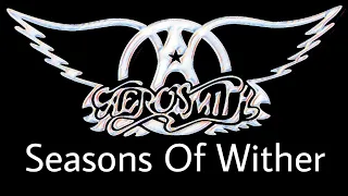 AEROSMITH - Seasons Of Wither (Lyric Video)