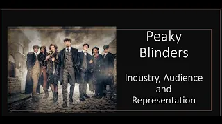 Peaky Blinders   Audience, Industry and Representation