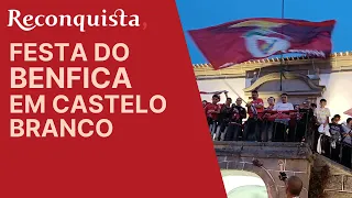 Festa do Benfica campeão em Castelo Branco